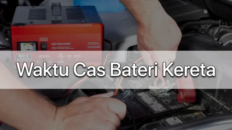 waktu cas bateri kereta