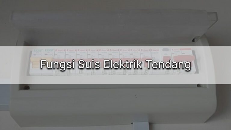 fungsi suis elektrik tendang